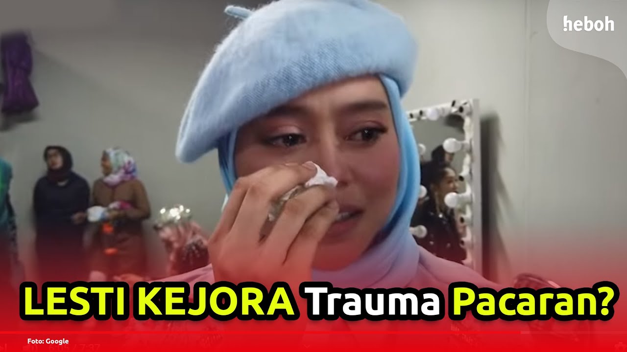 Lesti Kejora Trauma Pacaran? Kenapa?