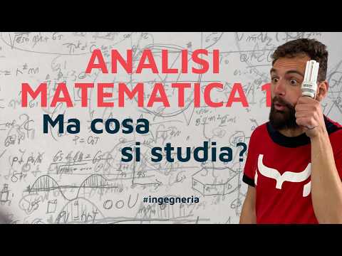 Analisi Matematica 1 - Cosa si Studia e Come Prepararsi (INGEGNERIA)
