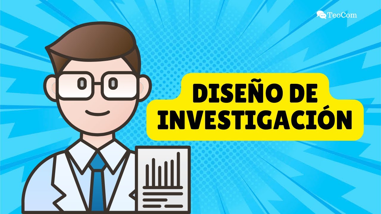 Diseño de investigación: ¿Qué es? ¿Cómo se realiza?