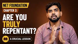 Net Foundation Chapter 2: Are You Truly Repentant? | A Crucial Lesson