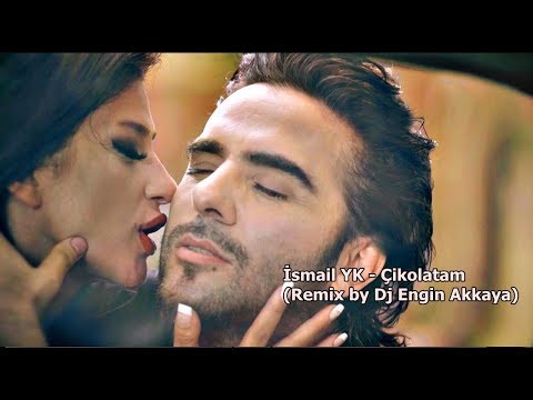 İsmail YK / Çikolatam (2. Remix Versiyon) HD