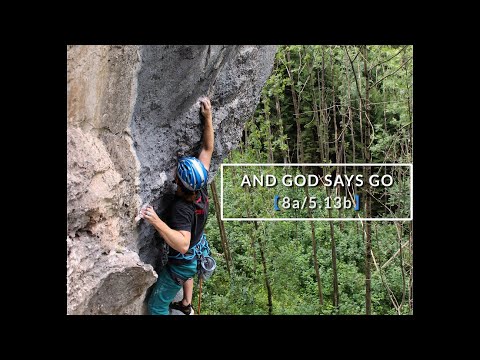 And God Says Go 8a | 5.13b | UIAA 9+/10-