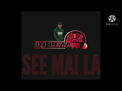 DJ LEZZ - SEE MAI LA by JAHPEN remix
