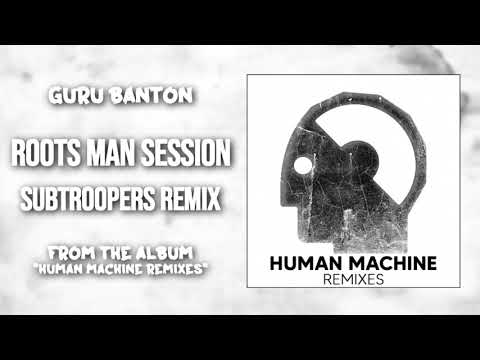 9. Guru Banton - Roots Man Session (Subtroopers Remix)