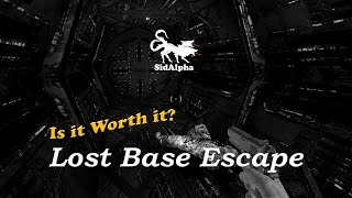 Is it worth it? Lost Base Escape