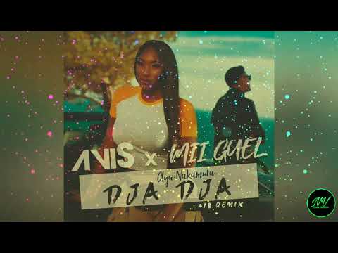 AVI S x MII GUEL -  DjaDja(+18 REMIX)