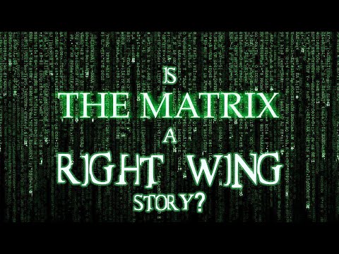 Is The Matrix a Right-Wing Story?