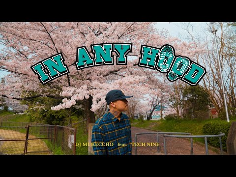 DJ MUKECCHO feat. TECH NINE - In Any Hood
