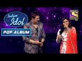 'Rahon Me Unse' पर Ankona ने Sanu Da के साथ दी Best Performance | Indian Idol | Pop Album