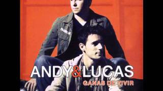 andy y lucas -Quiero que sepas que