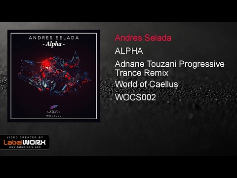 Andres Selada - ALPHA (Adnane Touzani Progressive Trance Remix)