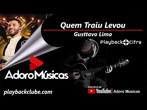 Quem Traiu Levou - Gusttavo Lima