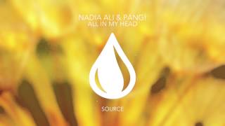Nadia Ali & PANG! - All In My Head (Extended M