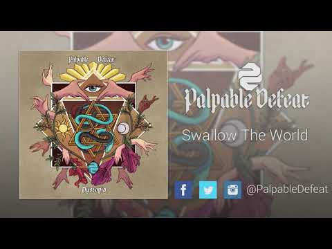 Palpable Defeat - Swallow the World