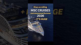 MSC Cruises Summer 2026 Just Announced 🚢 It’s HUGE