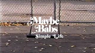 Maybe Babs – “Simple Life”