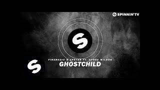 Firebeatz & Apster ft. Spree Wilson - Ghostchild (Official Music Video)