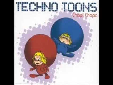 Techno Toons - Chapi Chapo (Extended Techno Mix)