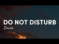 Drake Do Not Disturb LYRICS Silence Keeps Clouding Me