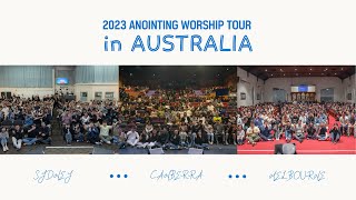 처음 밟는 땅, 예비하신 예배의 자리 ㅣ 2023 어노인팅 호주투어 스케치ㅣ ANOINTING
