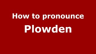 How to pronounce Plowden