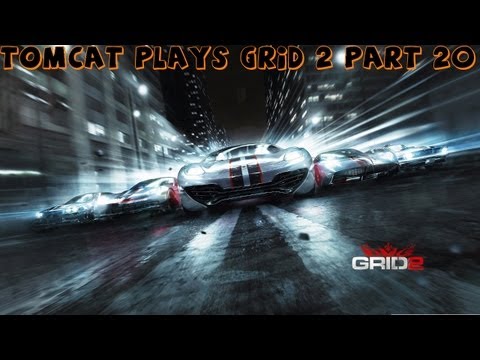 Tomcat Plays | GRID 2 Part 20 | Beating Dubai VIP + Old Intro Is Back!