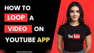 How to Loop a Video on the YouTube App