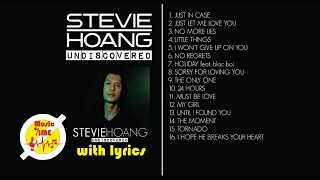 Stevie Hoang - Undiscovered Album With Lyrics (2017)