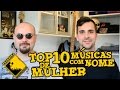 PEDREIRA #24 TOP 10 MUSICAS COM NOME DE ...