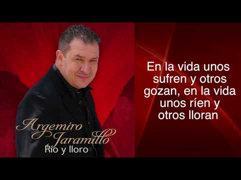 ARGEMIRO JARAMILLO - RIO Y LLORO