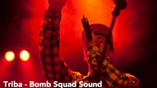 Triba - Bomb Squad Sound Dubplate