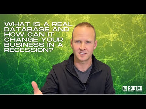 What is a REAL Database and How Can it Change YOUR Business in a Recession?