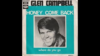 Honey Come Back - Glen Campbell