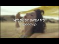 Taylor Swift - Wildest Dreams | Speed Up