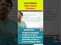 Linear Algebra Eigen Values Definition Shorts Youtubeshorts Tricks Trending Maths