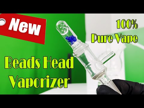 Bead Heads Vaporizer your Best 100% Pure Vape Glass