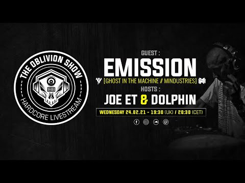 2/2 - Emission (Ghost In The Machine / Mindustries), Dolphin & Joe ET | The Oblivion Show EP012