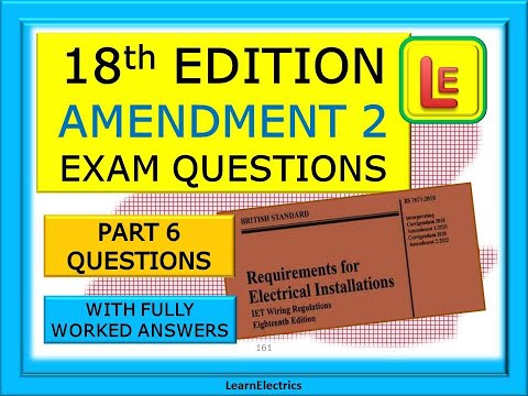 18th EDITION EXAM QUESTIONS – BS7671 – AMENDMENT 2 – PART 6 - QUESTIONS AND HOW TO FIND THE ANSWERS