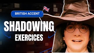 Shadowing British Accent - HARRY POTTER