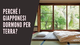 Perché i giapponesi dormono per terra