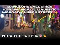 BANGLORE RED LIGHT AREA Majestic Kormangala Mgroadbangalore Churchstreet Redlightarea Hot