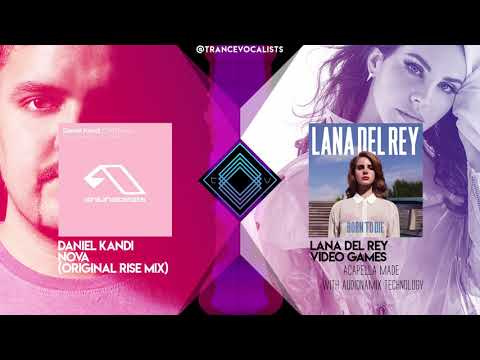 Lana Del Rey x  Daniel Kandi - Video Nova (TranceX Mashup)
