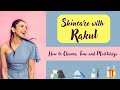 Skincare With Rakul Preet Singh How To Cleanse Tone And Moisturise Rakul Preet Singh