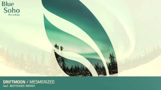 Driftmoon - Mesmerized (Original Mix) [OUT NOW]