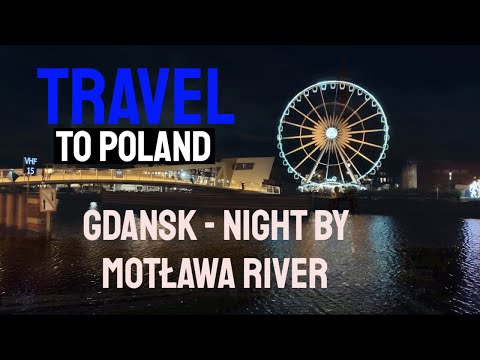 Travel to Poland - Gdansk - 4K - City night by Motława river- 2022