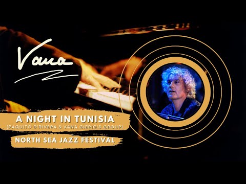 "A Night in Tunisia", Paquito D'Rivera & Vana Gierig's Group - North Sea Jazz Festival '09