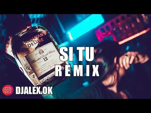 SI TU REMIX - JUSTIN QUILES ✘ PLAN B ✘ DJ ALEX [FIESTERO REMIX]