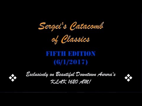 Promo for Sergei's Catacomb of Classics (5th Edition - 6/1/2017)