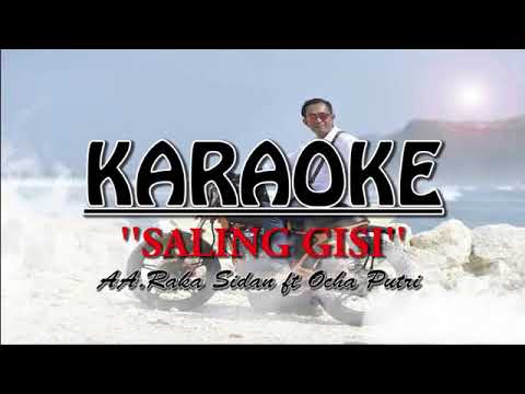 Karaoke SALING GISI (aa.raka sidan & ocha putri)