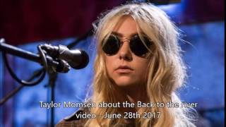 Taylor Momsen talks about the Back to the river video JUNE 28th 2017